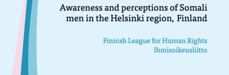 The Finnish League for Human Rights published a study on Finnish Somali men's awareness and perceptions of FGM